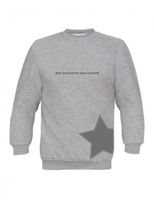 Unisex Crewneck Sweatshirt Be different not liked